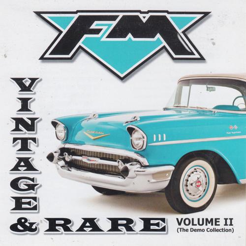 FM – Vintage & Rare Volume II (The Demo Collection) [2-CD] (2023) CD Scans