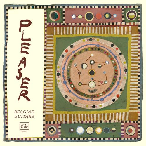 Pleaser - Begging Guitars (2025)