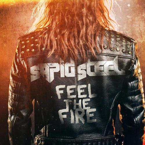 Sapid Steel - Feel The Fire (2025)