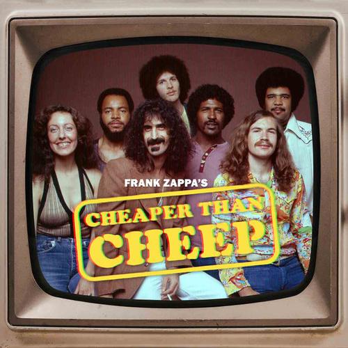 Frank Zappa - Cheaper Than Cheep [2CD] (2025) 320|FLAC|Blu-Ray|1080p