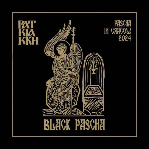 PATRIARKH - BLACK PASCHA (Live in Krakow 2024) (2025)