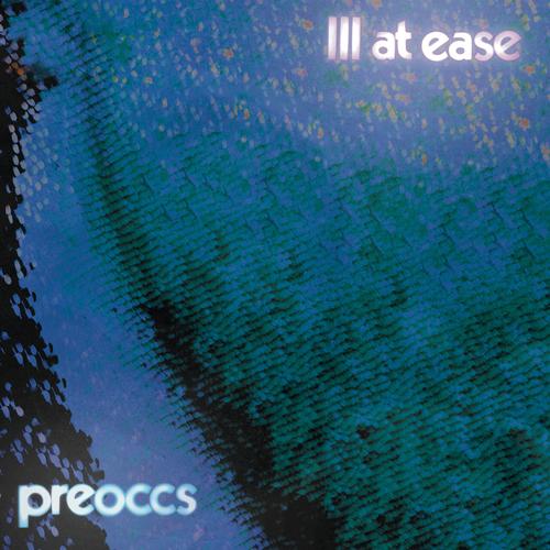 Preoccupations - Ill at ease (2025) 320|FLAC
