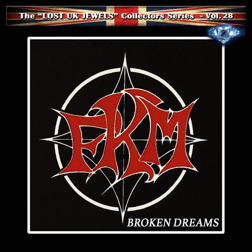 FKM - Broken Dreams 2024 ”Lost UK Jewels” Collectors Series – Vol. 28 , MP3+FLAC