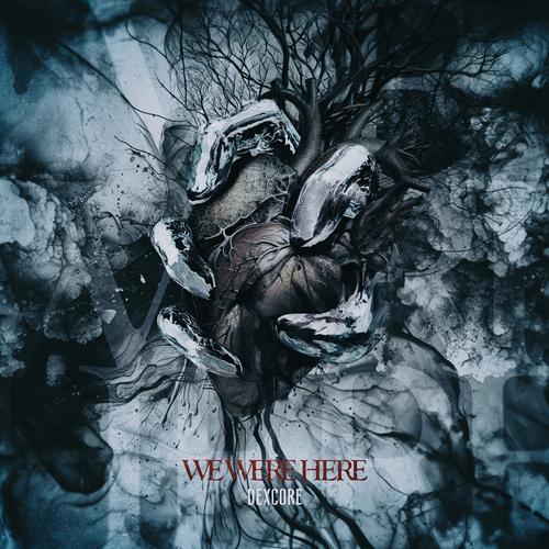 Dexcore - WE WERE HERE (2025)