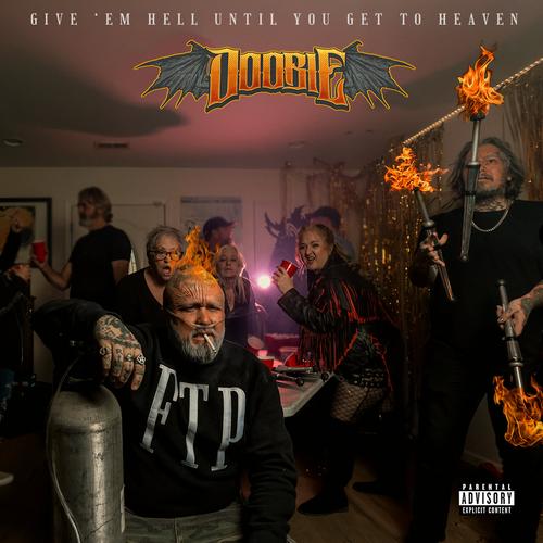 Doobie - Give 'Em Hell Until You Get to Heaven (2025)