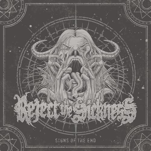 Reject The Sickness - Signs Of The End (2025)