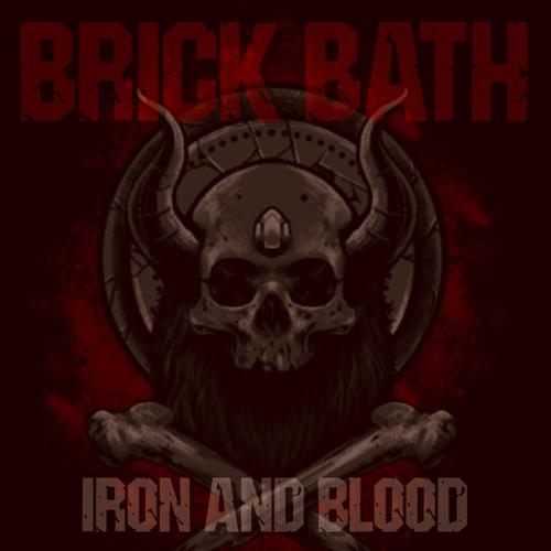 Brick Bath - Iron and Blood (2025)