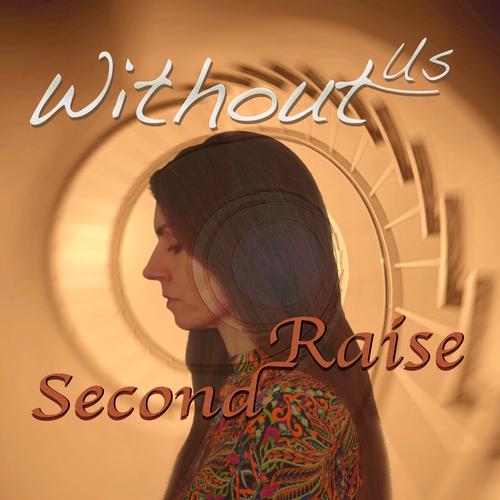 Without Us - Second Raise (2025)