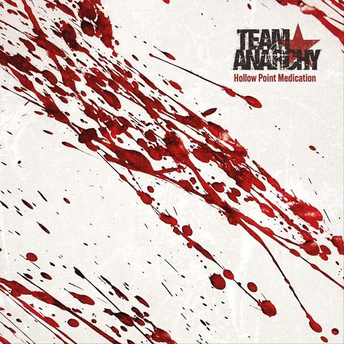 Team Anarchy - Hollow Point Medication (2025)
