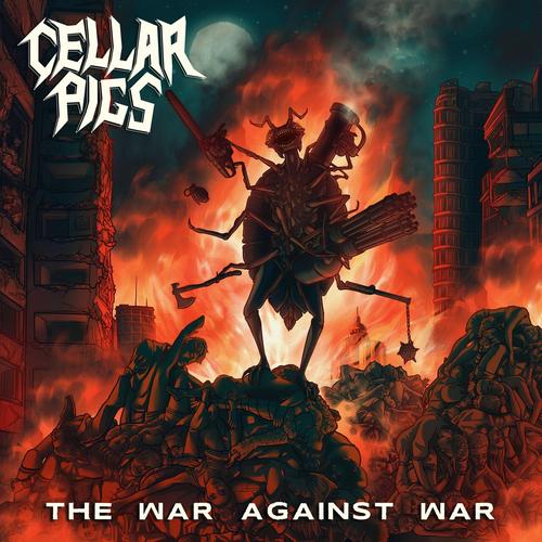 Cellarpigs - The War Against War (2025)