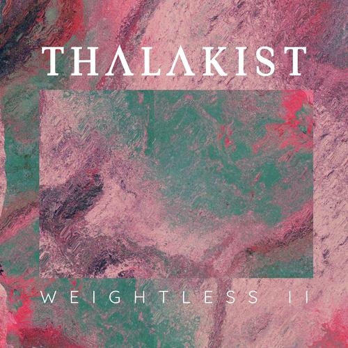 Thalakist - Weightless II (2025)