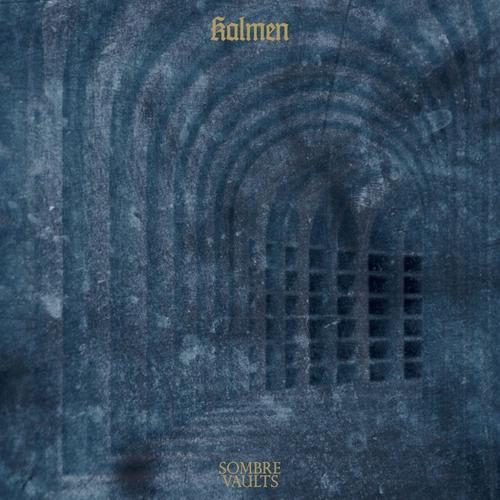 Kalmen - Sombre Vaults (2025)