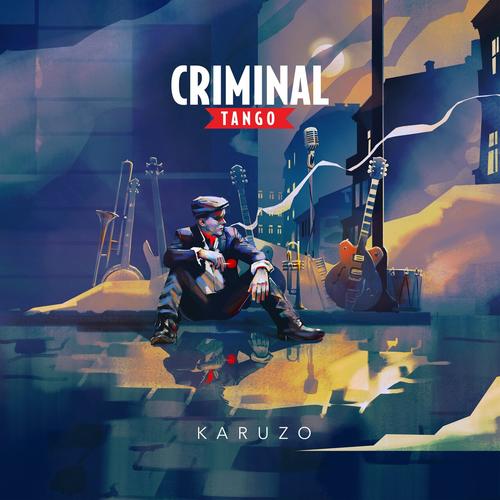 Criminal Tango - Karuzo (2024)