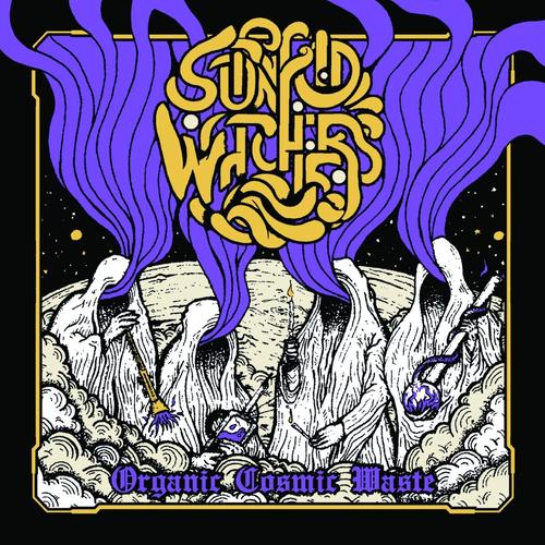Stoned Watchers - Organic Cosmic Waste (2025)