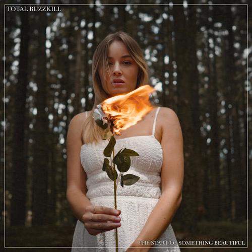 Totalbuzzkill - The Start of Something Beautiful (2025)