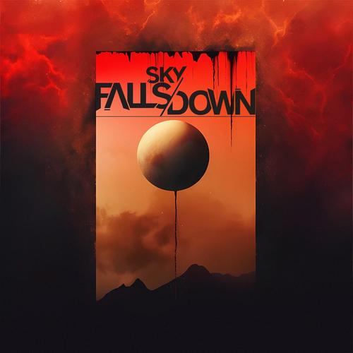 Sky Falls Down - Sky Falls Down (2025)