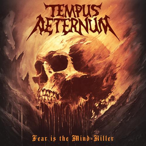 Tempus Aeternum - Fear is the Mind-Killer (2025)