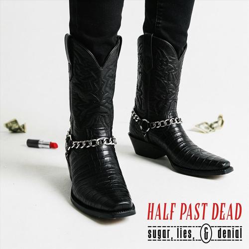 Half Past Dead - Sugar, Lies, & Denial (2025)