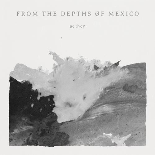 From the Depths of Mexico - Aether (2025)
