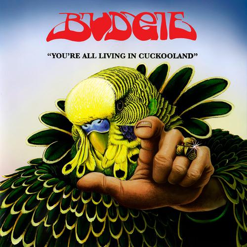 Budgie - You're All Living In Cuckooland (Reissue/Remaster 2025) 320|FLAC