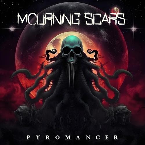 Mourning Scars - Pyromancer (2025)