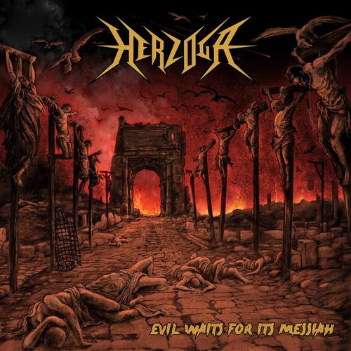 Herzoga - Evil Waits For Its Messiah (2025)