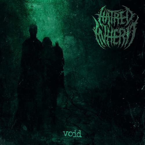 Hatred Inherit - Void (2025)