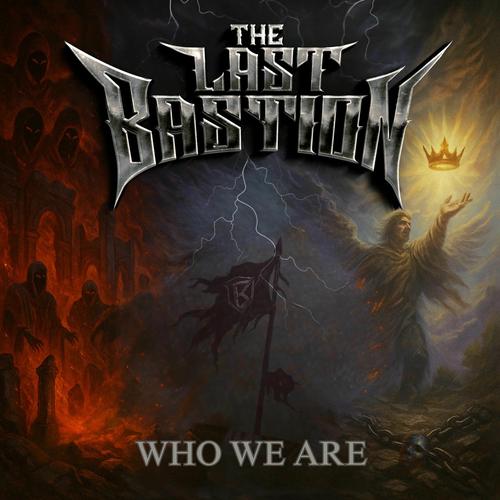 The Last Bastion - Who We Are (2025)