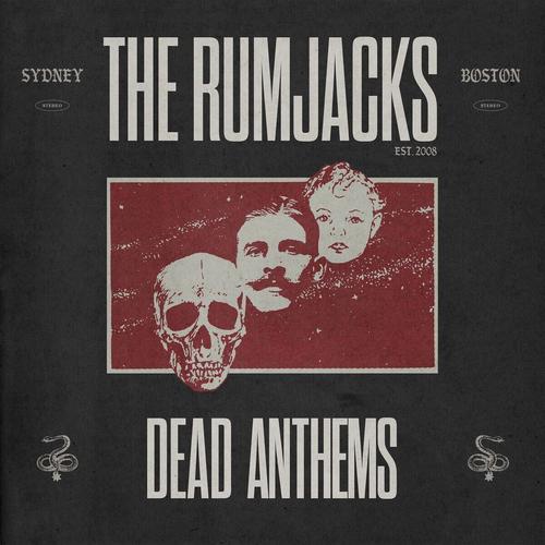 The Rumjacks - Dead Anthems (Deluxe Edition) (2025) 320|FLAC