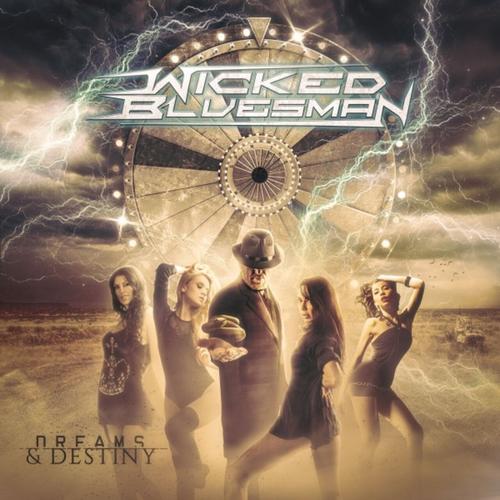Wicked Bluesman - Dreams & Destiny (2025)