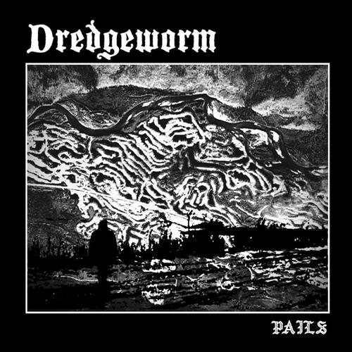 Dredgeworm - Pails (2025)