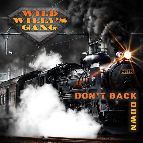 Wild Willy's Gang - Don't Back Down (2025)