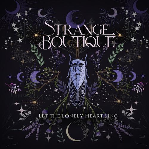 Strange Boutique - Let The Lonely Heart Sing (2025)