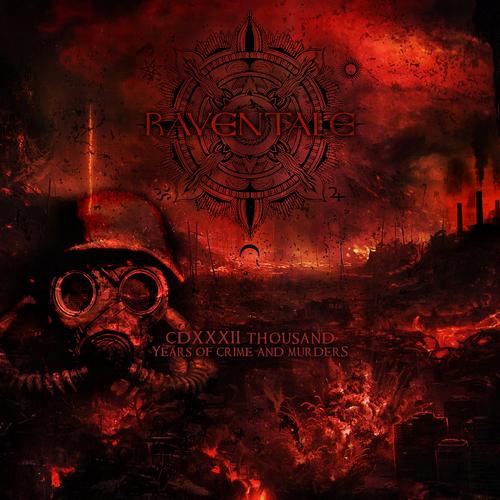 Raventale - CDXXXII Thousand Years Of Crime And Murders (2025)