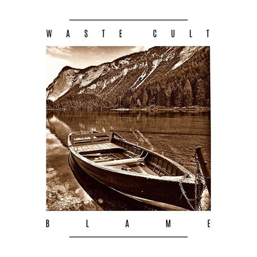 Waste Cult - Blame (2025)