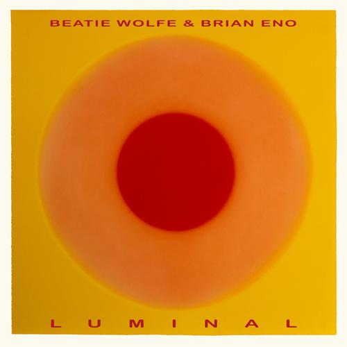 Brian Eno, Beatie Wolfe - Luminal (2025)