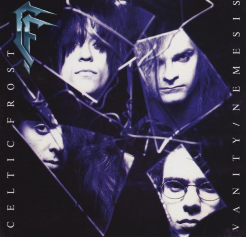 Celtic Frost - Vаnitу / Nеmеsis (1990) [2017]