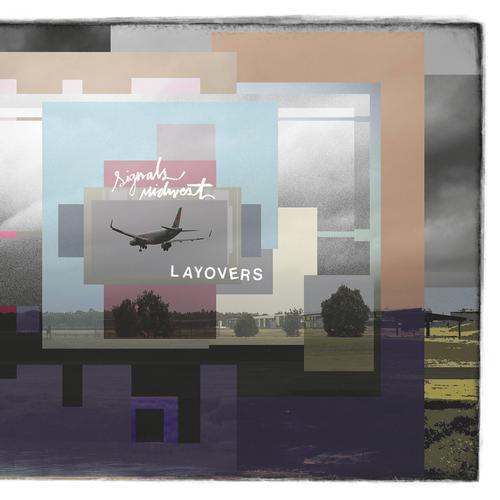 Signals Midwest - Layovers (2025)