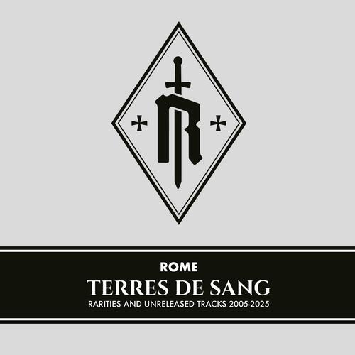 ROME - Terres de Sang - Rarities and Unreleased Tracks 2005-2025 [2CD] (2025) 320|FLAC