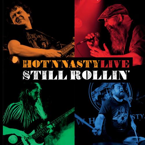 Hot'n'Nasty - Still Rollin' - Live (2025)