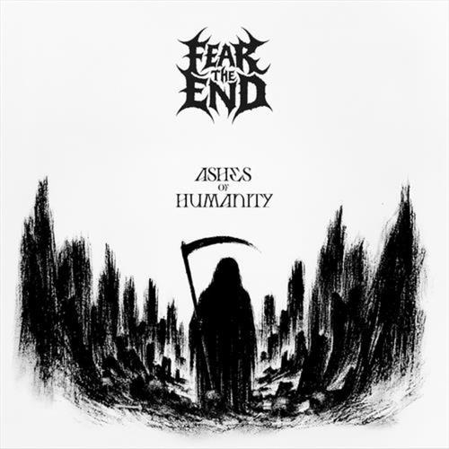 Fear The End - Ashes of Humanity (2025)
