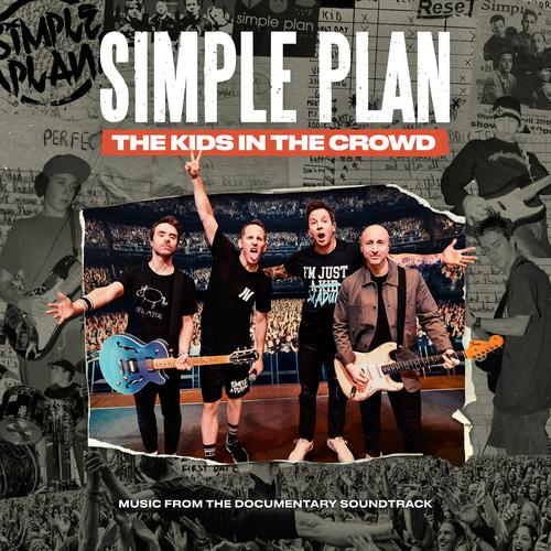 Simple Plan - The Kids In The Crowd - Music From The Documentary Soundtrack (2025)