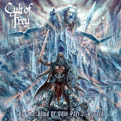 Cult Of Frey - By The Blood Of Odin, Pt. 2: Asgard (2025)
