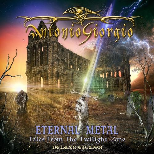Antonio Giorgio - Eternal Metal - Tales from the Twilight Zone (Deluxe Edition) [2CD] (2025)