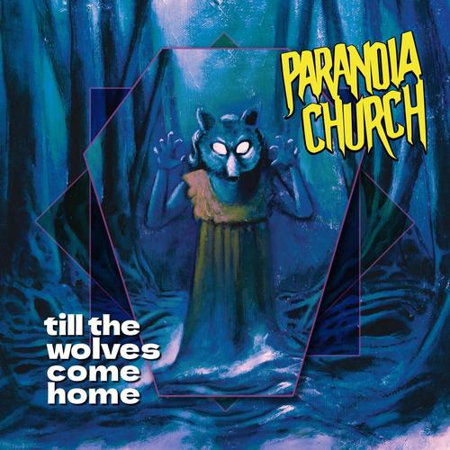 Paranoia Church;Berzan Önen - Till The Wolves Come Home (2025)