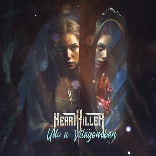 Heartkiller - Üdv A Világomban (2025)