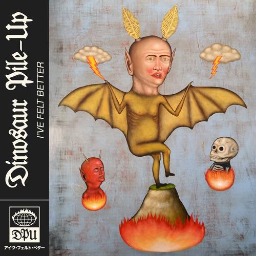 Dinosaur Pile-Up - I’ve Felt Better (2025)