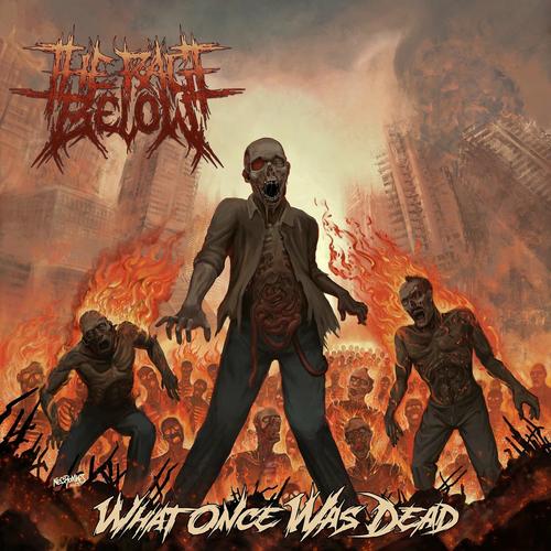 The Rage Below - What Once Was Dead (2025)