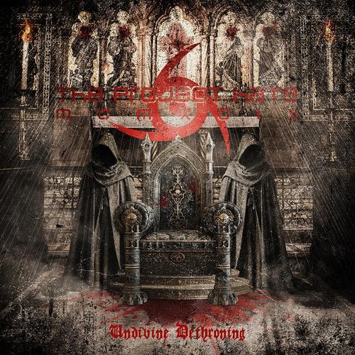 The Project Hate MCMXCIX - Undivine Dethroning (2025)