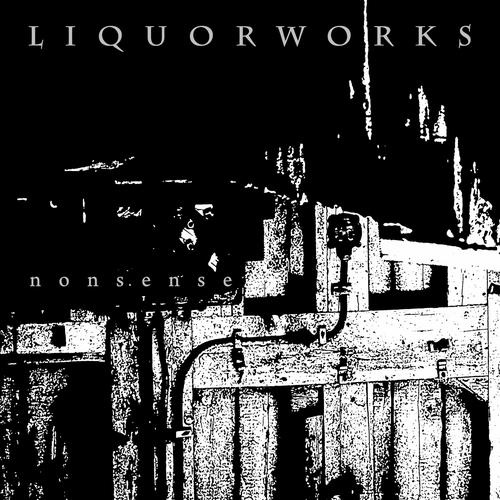 Liquorworks - Nonsense (15 Years Ann.) (Remaster 2025) 320|FLAC